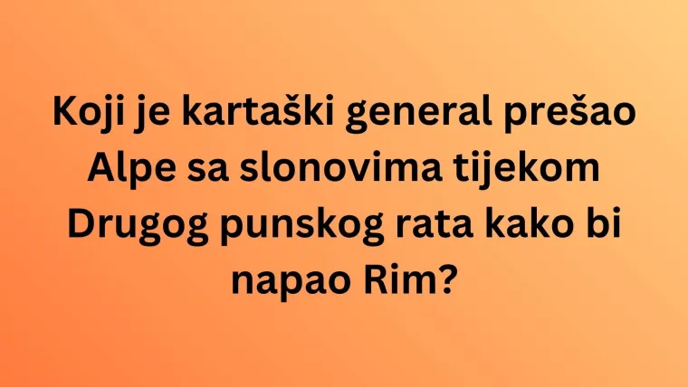 Čak i ako ima&scaron; povijest u malom prstu, osmislili smo kviz koji će te staviti na ku&scaron;nju