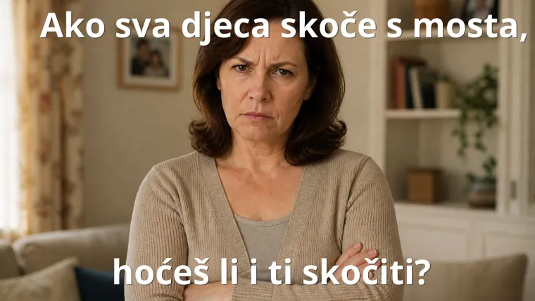 Ako si s Balkana, mama ti je sigurno govorila ove rečenice: Prisjeti ih se i nasmij se do suza