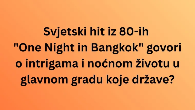 Koliko zapravo zna&scaron; o imenima i povijesti glavnih gradova država svijeta? Rijetki imaju sve točno
