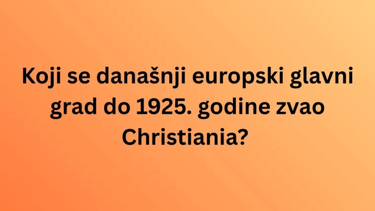 Koliko zapravo zna&scaron; o imenima i povijesti glavnih gradova država svijeta? Rijetki imaju sve točno
