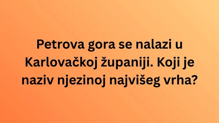 Misli&scaron; da poznaje&scaron; krajolik Hrvatske? Oku&scaron;aj se na pitanjima o vrhovima planina i nemoj razočarati