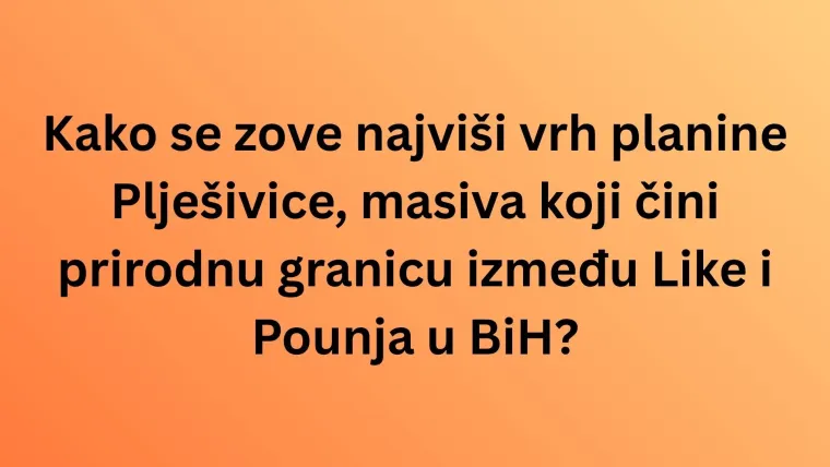 Misli&scaron; da poznaje&scaron; krajolik Hrvatske? Oku&scaron;aj se na pitanjima o vrhovima planina i nemoj razočarati