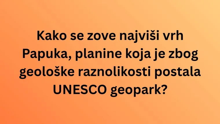 Misli&scaron; da poznaje&scaron; krajolik Hrvatske? Oku&scaron;aj se na pitanjima o vrhovima planina i nemoj razočarati