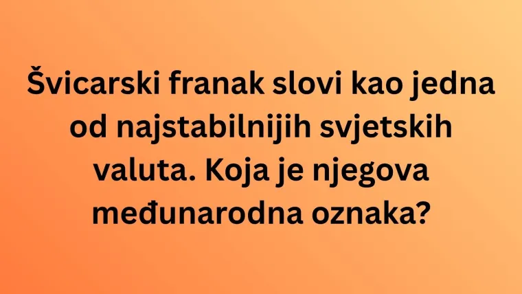 Kako stoji&scaron; sa svjetskim valutama? Ako razvali&scaron; na kvizu, tko zna, možda ti uskoče u džep