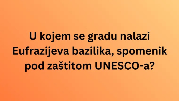 Koliko zna&scaron; o kulturnim i prirodnim ljepotama Istre? Neka pitanja mogla bi zbuniti čak i lokalce