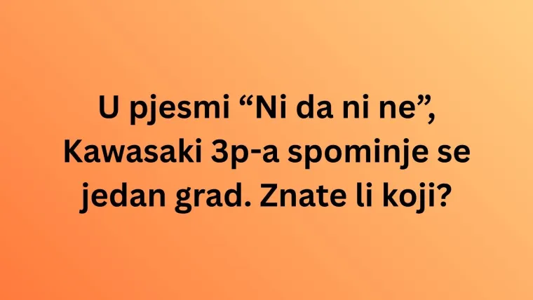 Zna&scaron; li koji se gradovi kriju u ovim domaćim hitovima? Dokaži u kvizu da te se ne može preveslati