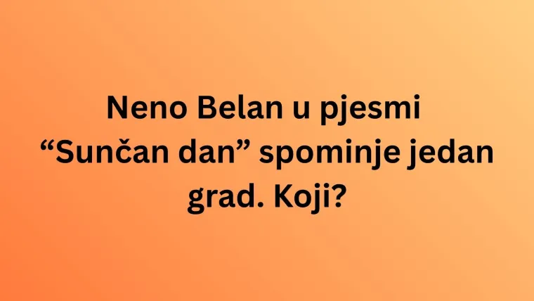 Zna&scaron; li koji se gradovi kriju u ovim domaćim hitovima? Dokaži u kvizu da te se ne može preveslati