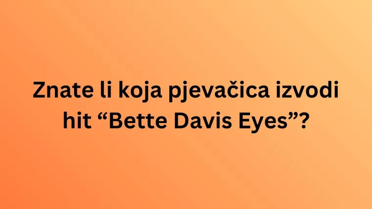 [KVIZ] Znate li tko su pjevačice koje izvode ove svevremenske hitove?