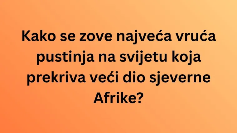 Dokaži se kao geografski stručnjak i poku&scaron;aj imati sve točno na pitanjima o Africi
