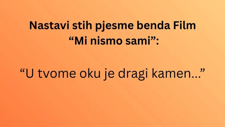 Može&scaron; li nastaviti stihove najvećih jugoslavenskih hitova nastalih u vrijeme novog vala?