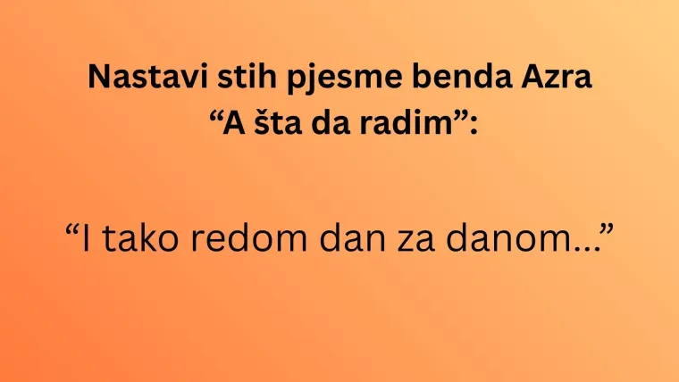 Može&scaron; li nastaviti stihove najvećih jugoslavenskih hitova nastalih u vrijeme novog vala?