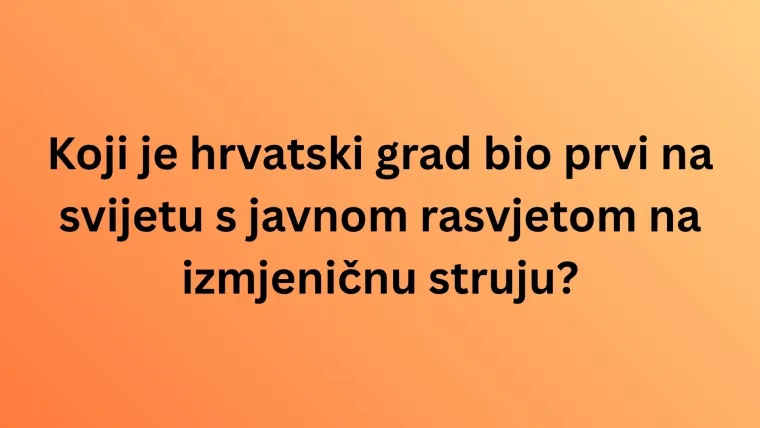 Gotovo je nemoguće točno odgovoriti na pitanja o manje poznatim činjenicama o hrvatskim gradovima