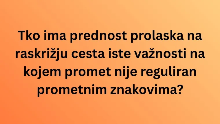 Ako ti je vozačka dozvola već godinama u rukama, poku&scaron;aj se prisjetiti svih prometnih propisa