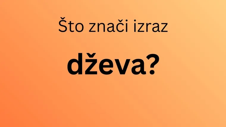 Da vidimo kako ćete se snaći u kvizu posvećenom hrvatskim izrazima koji se danas rijetko koriste