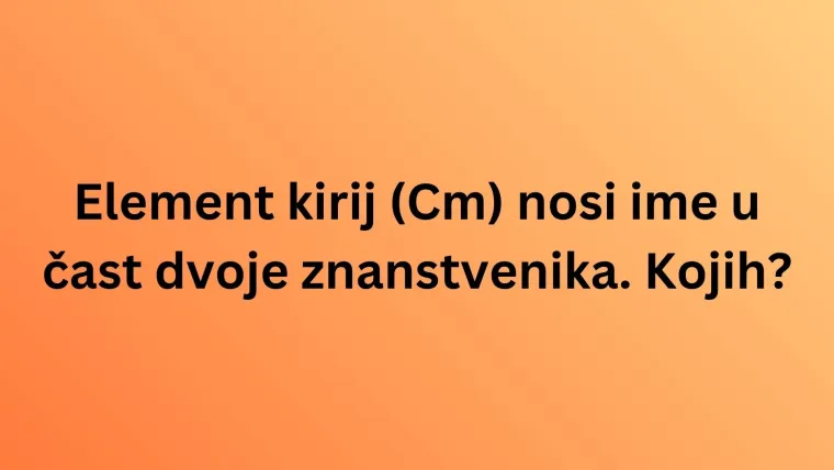 Zna&scaron; li po kome ili čemu su ovi kemijski elementi dobili naziv? Poku&scaron;aj imati sve točno na kvizu