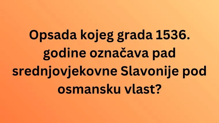 Misli&scaron; da zna&scaron; sve činjenice o gradovima Slavonije i njihovim obilježjima? Dokaži se na kvizu