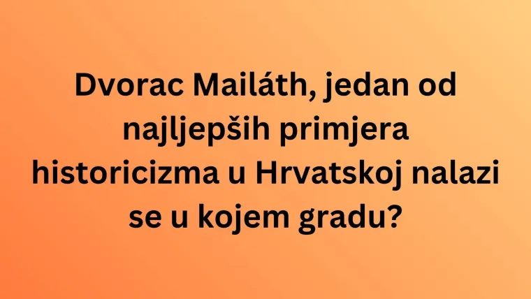 Misli&scaron; da zna&scaron; sve činjenice o gradovima Slavonije i njihovim obilježjima? Dokaži se na kvizu