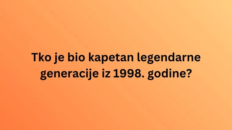 Ako se smatra&scaron; nogometnim stručnjakom, oku&scaron;aj se na ovom kvizu o hrvatskoj reprezentaciji