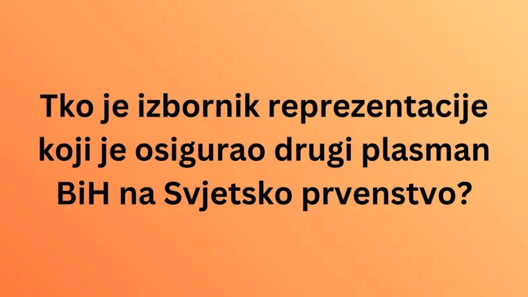 Dokaži se kao veliki fan nogometa i rije&scaron;i kviz o reprezentaciji BiH: Nije lako kao &scaron;to izgleda