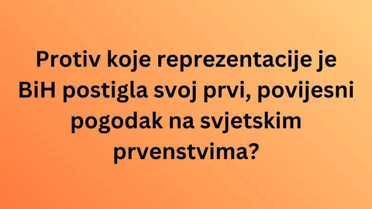 Dokaži se kao veliki fan nogometa i rije&scaron;i kviz o reprezentaciji BiH: Nije lako kao &scaron;to izgleda