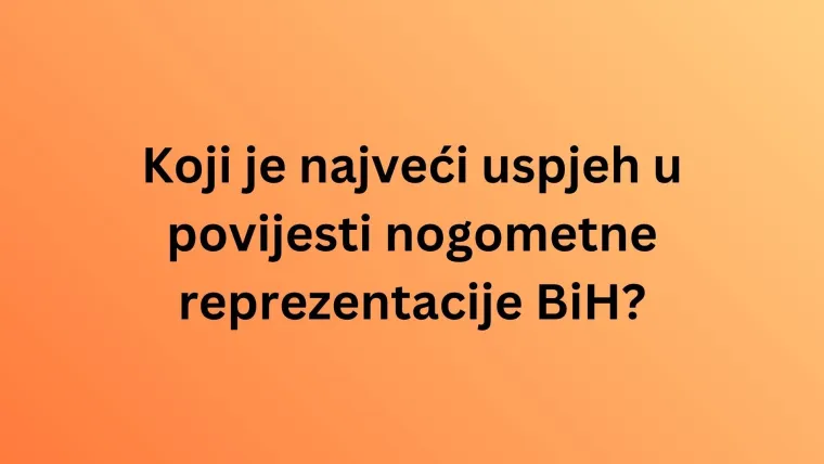 Dokaži se kao veliki fan nogometa i rije&scaron;i kviz o reprezentaciji BiH: Nije lako kao &scaron;to izgleda