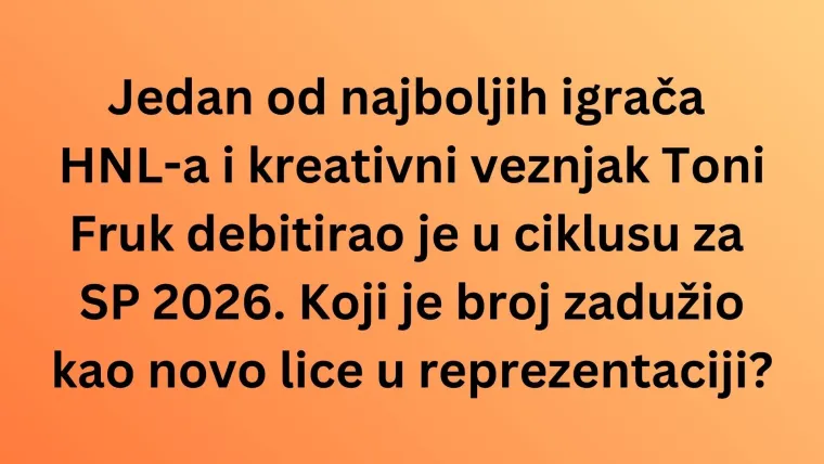 Pogodi igrača po broju dresa i dokaži da zna&scaron; sve o na&scaron;im nogometnim reprezentativcima na kvizu