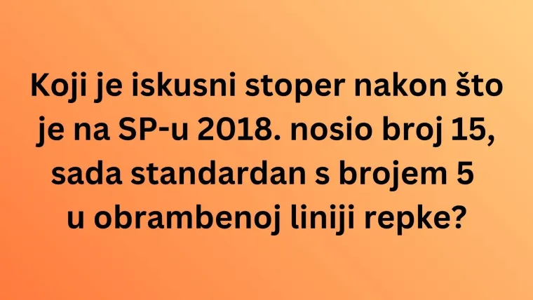 Pogodi igrača po broju dresa i dokaži da zna&scaron; sve o na&scaron;im nogometnim reprezentativcima na kvizu