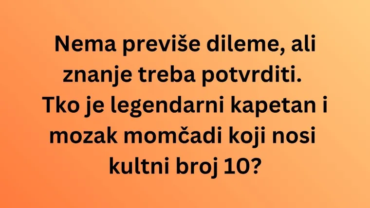 Pogodi igrača po broju dresa i dokaži da zna&scaron; sve o na&scaron;im nogometnim reprezentativcima na kvizu