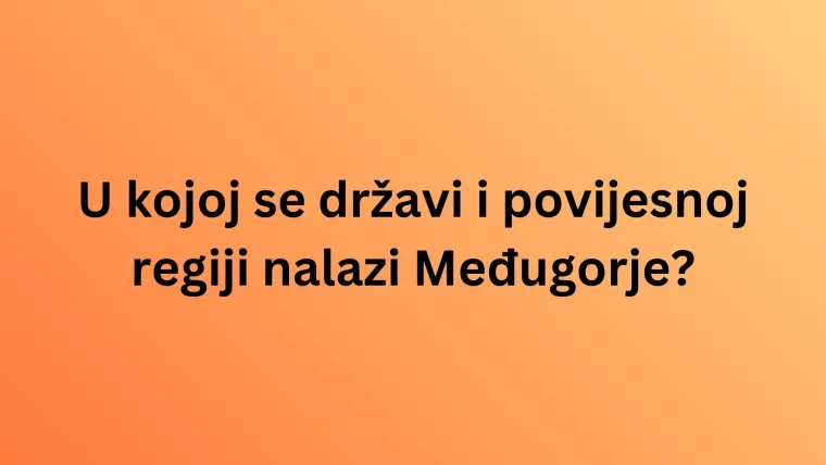 Provjerite svoje znanje o Gospinim ukazanjima u Međugorju na ovom kvizu