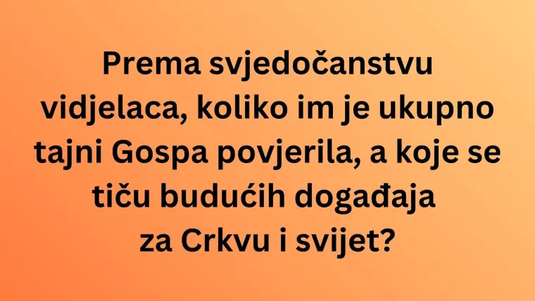 Provjerite svoje znanje o Gospinim ukazanjima u Međugorju na ovom kvizu