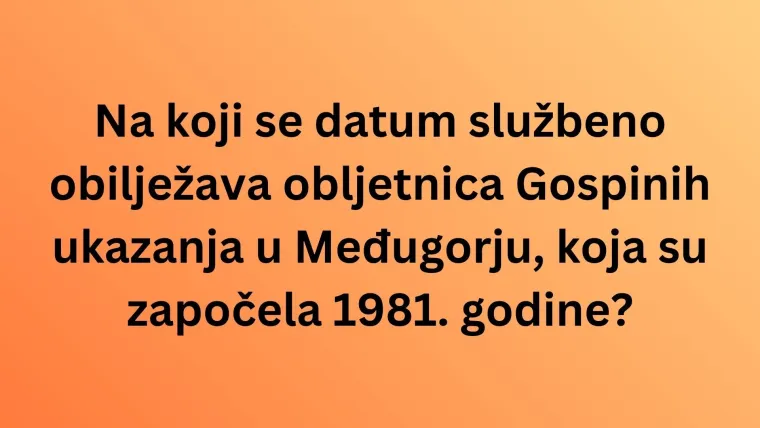 Provjerite svoje znanje o Gospinim ukazanjima u Međugorju na ovom kvizu