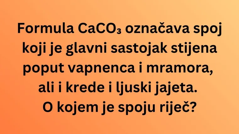 Koliko kemijskih spojeva iz svakodnevnog života može&scaron; prepoznati po formuli? Rije&scaron;i kviz i doznaj