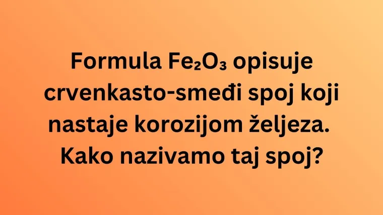 Koliko kemijskih spojeva iz svakodnevnog života može&scaron; prepoznati po formuli? Rije&scaron;i kviz i doznaj