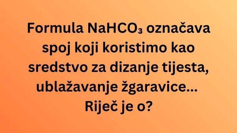 Koliko kemijskih spojeva iz svakodnevnog života može&scaron; prepoznati po formuli? Rije&scaron;i kviz i doznaj