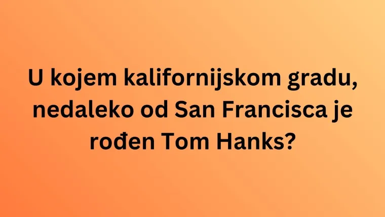 Koliko dobro poznajete rodne gradove filmskih zvijezda? Iskažite se kao stručnjaci na kvizu