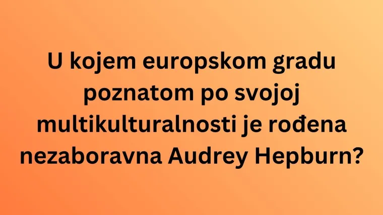 Koliko dobro poznajete rodne gradove filmskih zvijezda? Iskažite se kao stručnjaci na kvizu