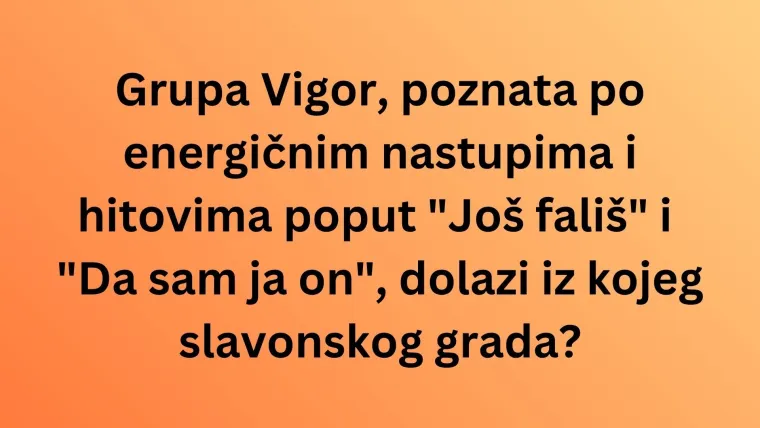 Ako si obožavatelj slavonskih pjevača i bendova, oku&scaron;aj se na ovim pitanjima i rasturi na kvizu