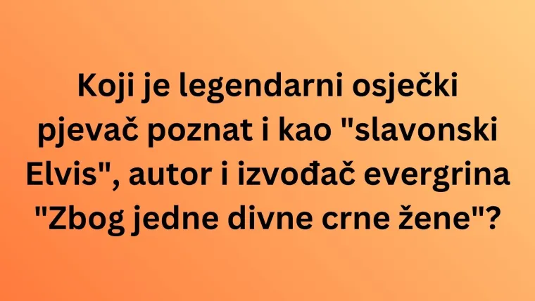 Ako si obožavatelj slavonskih pjevača i bendova, oku&scaron;aj se na ovim pitanjima i rasturi na kvizu