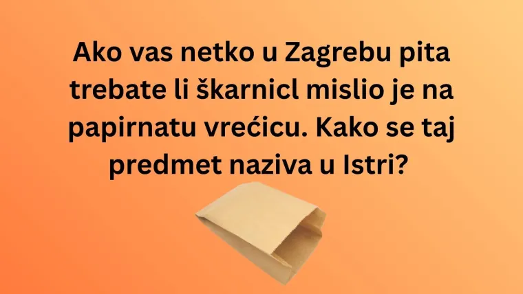 Dalmatinci kažu jedno, Zagorci drugo, a vi? Pogodite nazive predmeta iz cijele Hrvatske u kvizu