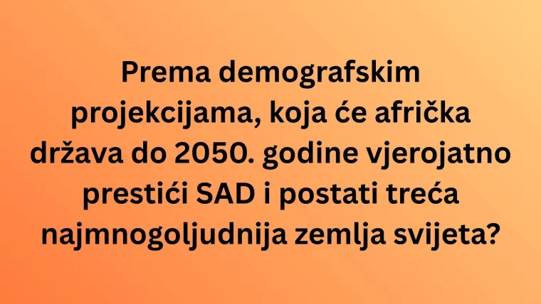 Koliko točnih odgovora može&scaron; imati na kvizu o stanovni&scaron;tvu svijeta? Pazi jer su pitanja te&scaron;ka