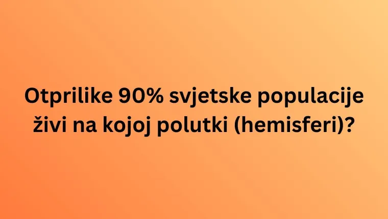 Koliko točnih odgovora može&scaron; imati na kvizu o stanovni&scaron;tvu svijeta? Pazi jer su pitanja te&scaron;ka