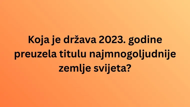 Koliko točnih odgovora može&scaron; imati na kvizu o stanovni&scaron;tvu svijeta? Pazi jer su pitanja te&scaron;ka