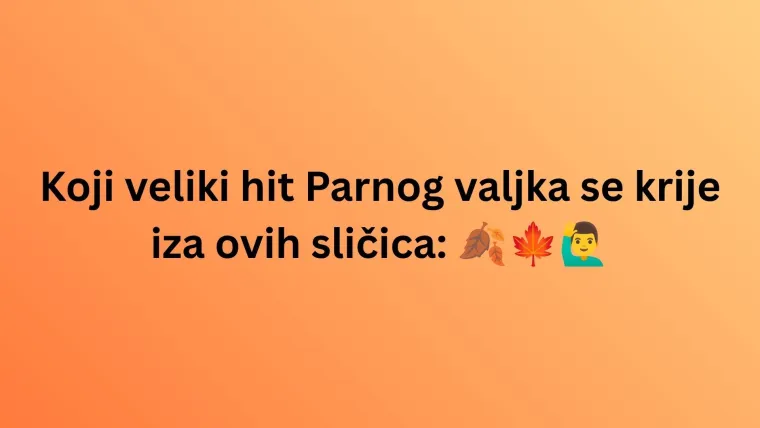 Prepoznaje&scaron; li hrvatske hitove prema emojijima? Dokaži da ti nisu nepoznanica na zabavnom kvizu