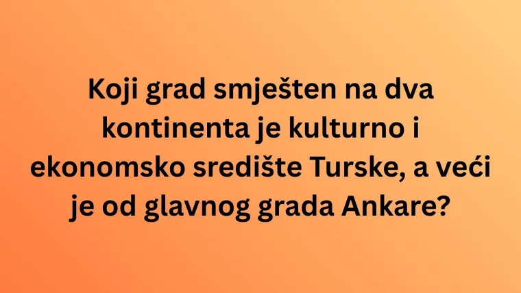 Zna&scaron; li najveće gradove ovih država? Ne žuri s odgovorima, dobro promisli, jer lako se poskliznuti