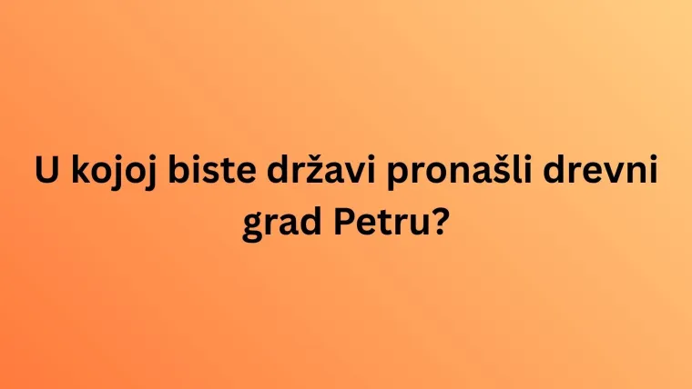 Testiraj svoje geografsko znanje i vidi može&scaron; li proći ovaj zahtjevan kviz bez gre&scaron;ke