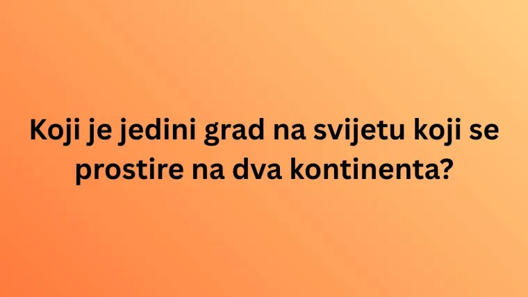 Testiraj svoje geografsko znanje i vidi može&scaron; li proći ovaj zahtjevan kviz bez gre&scaron;ke