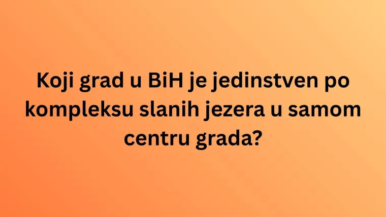 Zna&scaron; li i&scaron;ta o planinama, rijekama i gradovima BiH? Vrijeme je da nam to pokaže&scaron; na kvizu