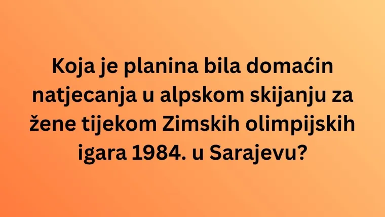 Zna&scaron; li i&scaron;ta o planinama, rijekama i gradovima BiH? Vrijeme je da nam to pokaže&scaron; na kvizu