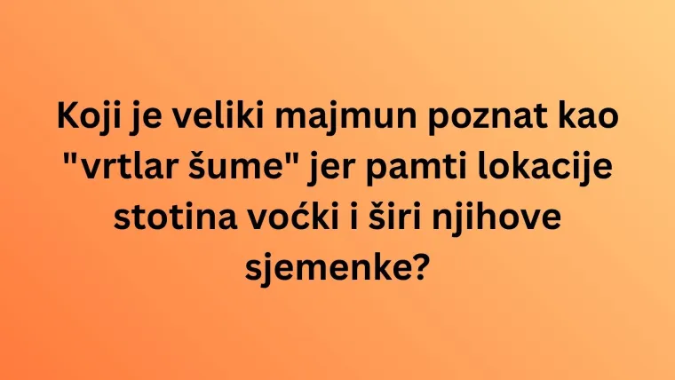 Koliko zna&scaron; o najinteligentnijim životinjama na svijetu? Poku&scaron;aj rasturiti na ovom te&scaron;kom kvizu