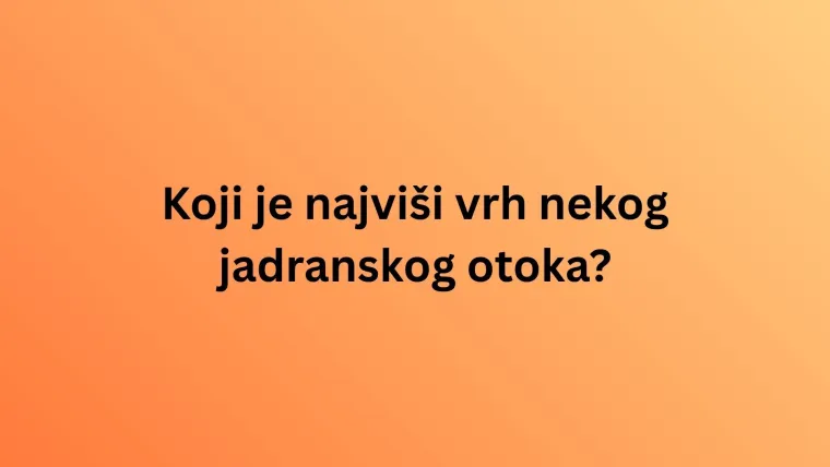 Zna&scaron; li barem ne&scaron;to o Jadranskom moru? Valjda se na ovom kvizu neće&scaron; utopiti u neznanju